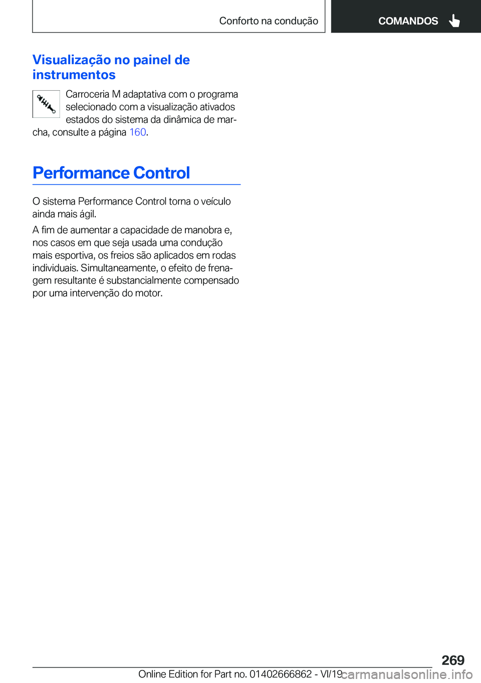 BMW X3 M 2020  Manual do condutor (in Portuguese) �V�i�s�u�a�l�i�z�a�
