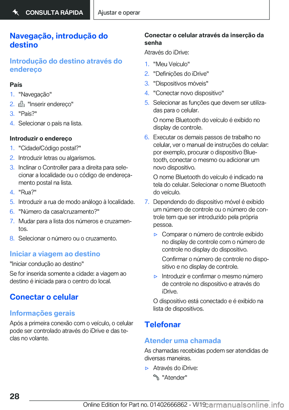 BMW X3 M 2020  Manual do condutor (in Portuguese) �N�a�v�e�g�a�