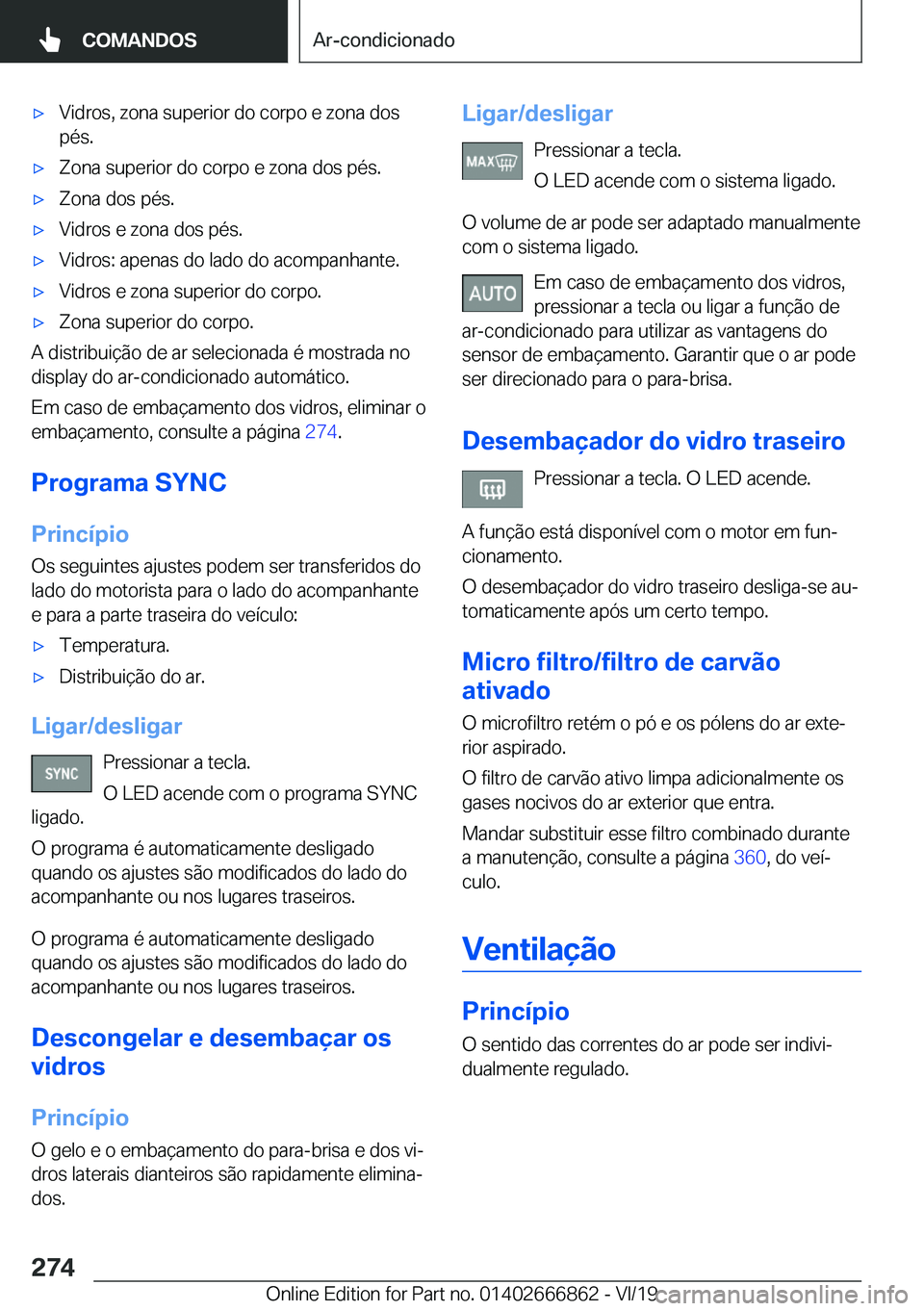 BMW X3 M 2020  Manual do condutor (in Portuguese) 'x�V�i�d�r�o�s�,��z�o�n�a��s�u�p�e�r�i�o�r��d�o��c�o�r�p�o��e��z�o�n�a��d�o�s
�p�é�s�.'x�Z�o�n�a��s�u�p�e�r�i�o�r��d�o��c�o�r�p�o��e��z�o�n�a��d�o�s��p�é�s�.'x�Z�o�n�a��d�