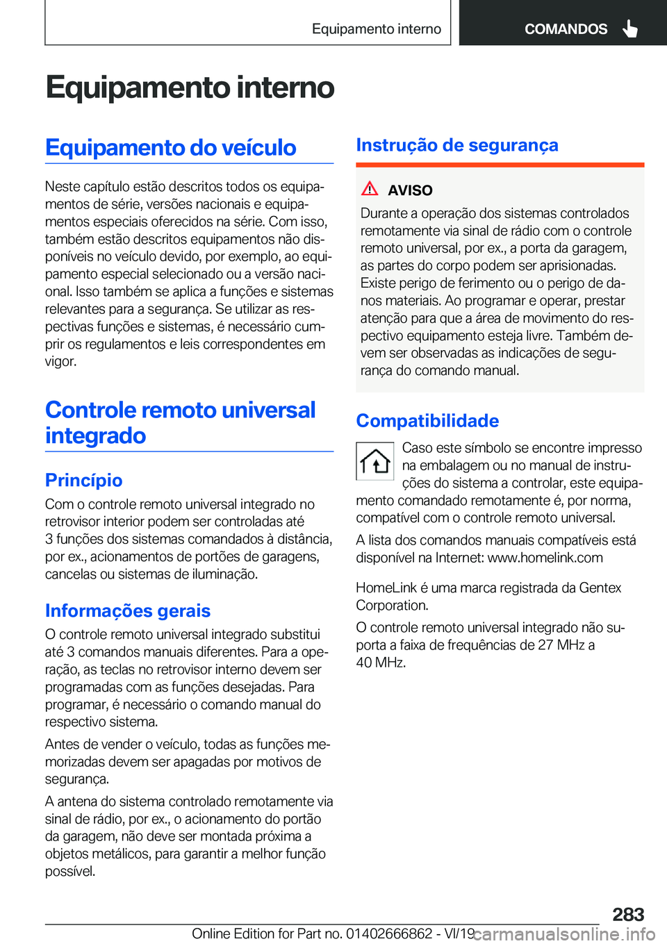 BMW X3 M 2020  Manual do condutor (in Portuguese) �E�q�u�i�p�a�m�e�n�t�o��i�n�t�e�r�n�o�E�q�u�i�p�a�m�e�n�t�o��d�o��v�e�