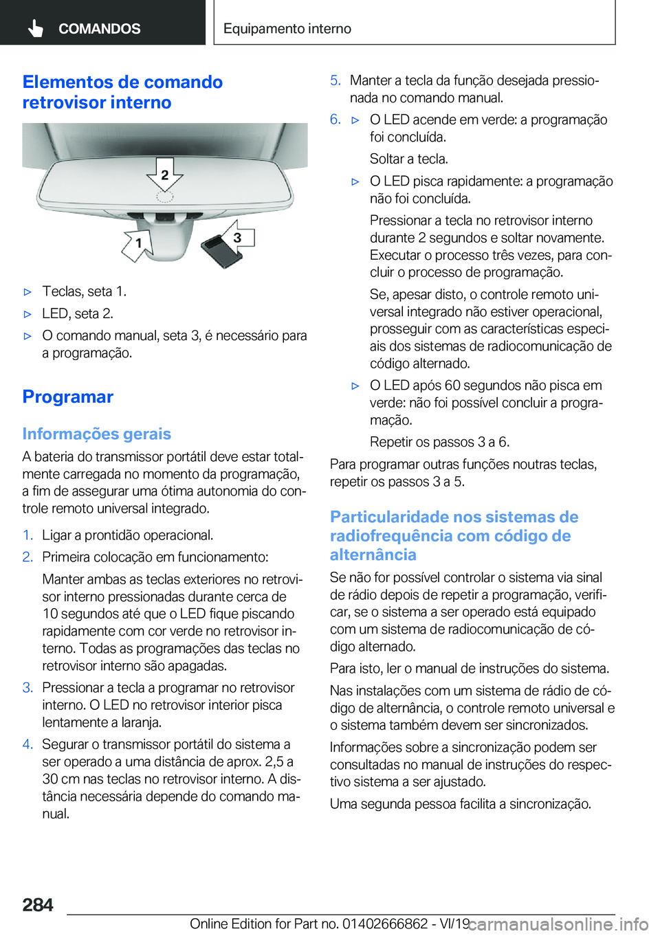 BMW X3 M 2020  Manual do condutor (in Portuguese) �E�l�e�m�e�n�t�o�s��d�e��c�o�m�a�n�d�o
�r�e�t�r�o�v�i�s�o�r��i�n�t�e�r�n�o'x�T�e�c�l�a�s�,��s�e�t�a��1�.'x�L�E�D�,��s�e�t�a��2�.'x�O��c�o�m�a�n�d�o��m�a�n�u�a�l�,��s�e�t�a��3�,�