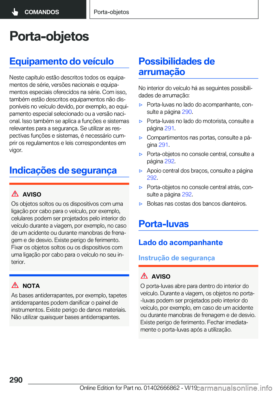 BMW X3 M 2020  Manual do condutor (in Portuguese) �P�o�r�t�a�-�o�b�j�e�t�o�s�E�q�u�i�p�a�m�e�n�t�o��d�o��v�e�