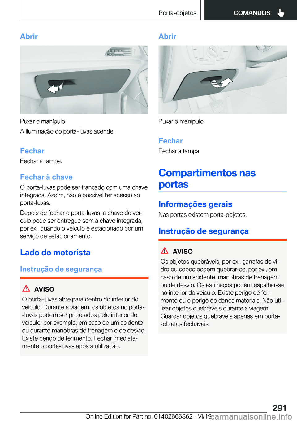 BMW X3 M 2020  Manual do condutor (in Portuguese) �A�b�r�i�r
�P�u�x�a�r��o��m�a�n�