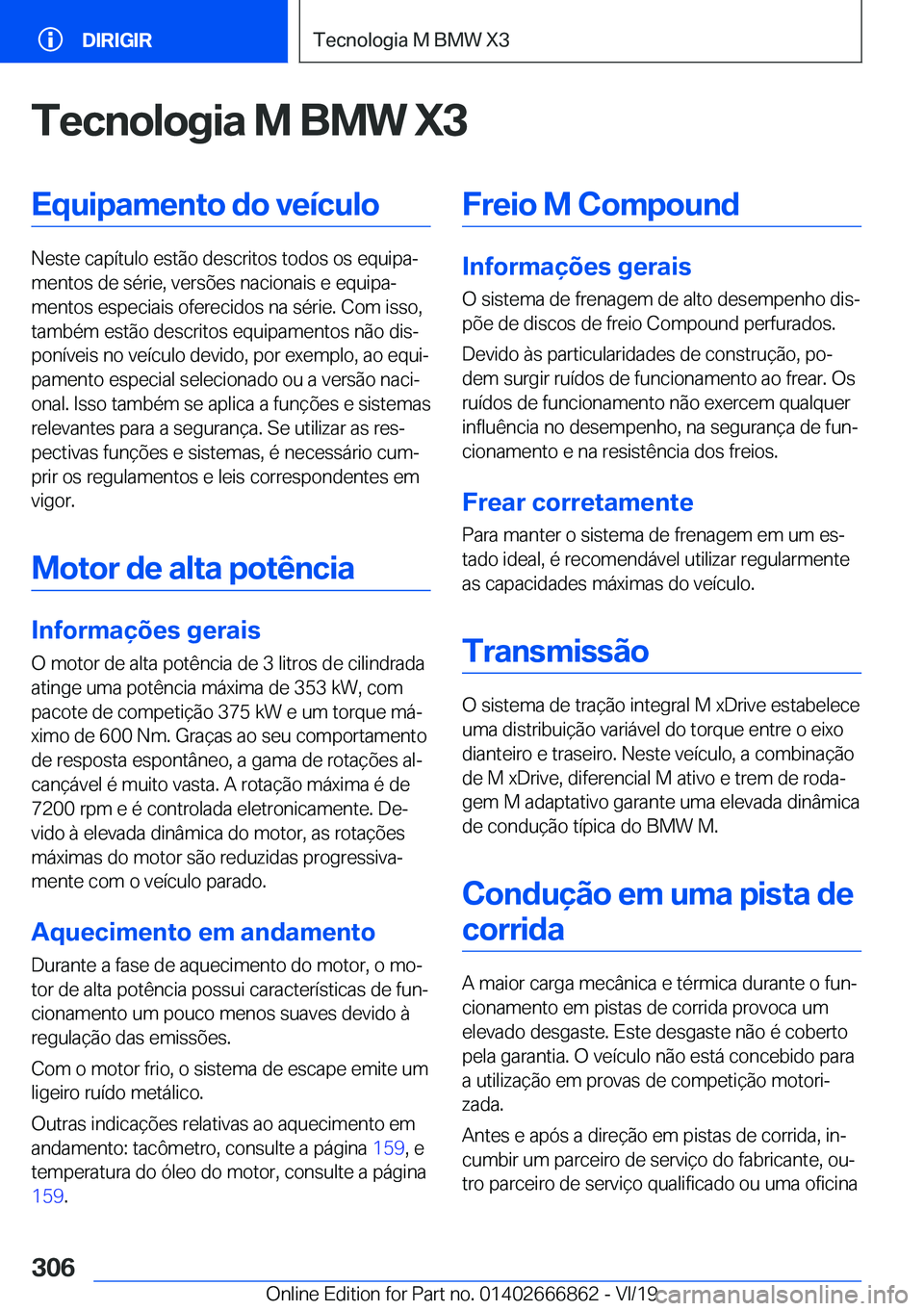 BMW X3 M 2020  Manual do condutor (in Portuguese) �T�e�c�n�o�l�o�g�i�a��M��B�M�W��X�3�E�q�u�i�p�a�m�e�n�t�o��d�o��v�e�