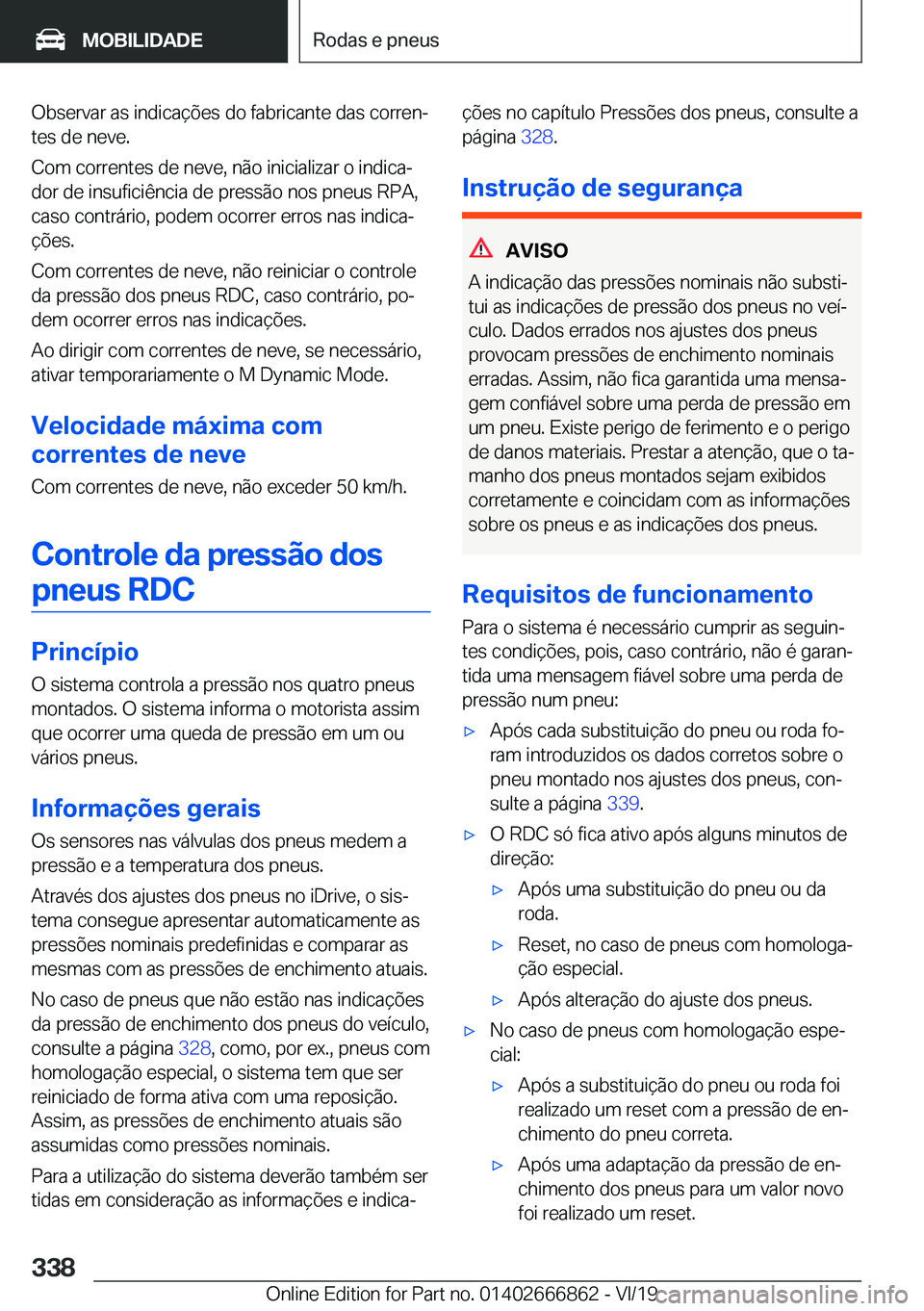 BMW X3 M 2020  Manual do condutor (in Portuguese) �O�b�s�e�r�v�a�r��a�s��i�n�d�i�c�a�