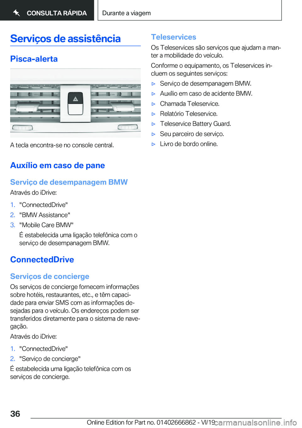 BMW X3 M 2020  Manual do condutor (in Portuguese) �S�e�r�v�i�