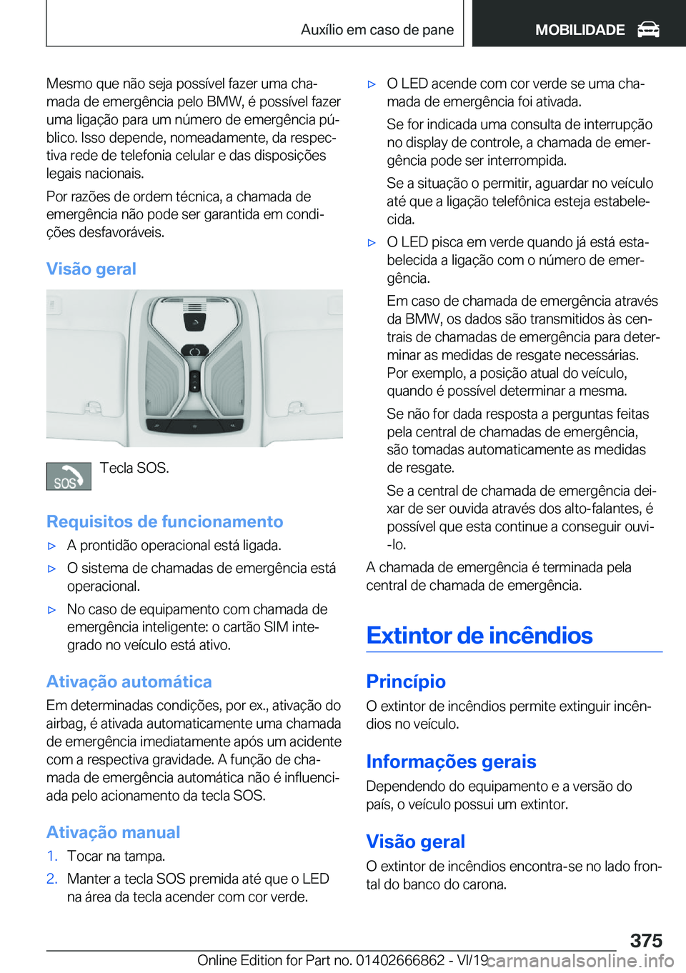 BMW X3 M 2020  Manual do condutor (in Portuguese) �M�e�s�m�o��q�u�e��n�ã�o��s�e�j�a��p�o�s�s�