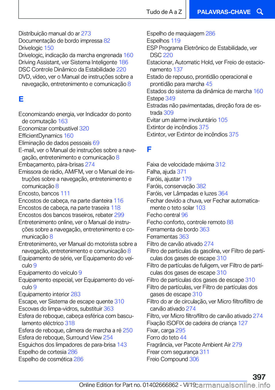 BMW X3 M 2020  Manual do condutor (in Portuguese) �D�i�s�t�r�i�b�u�i�
