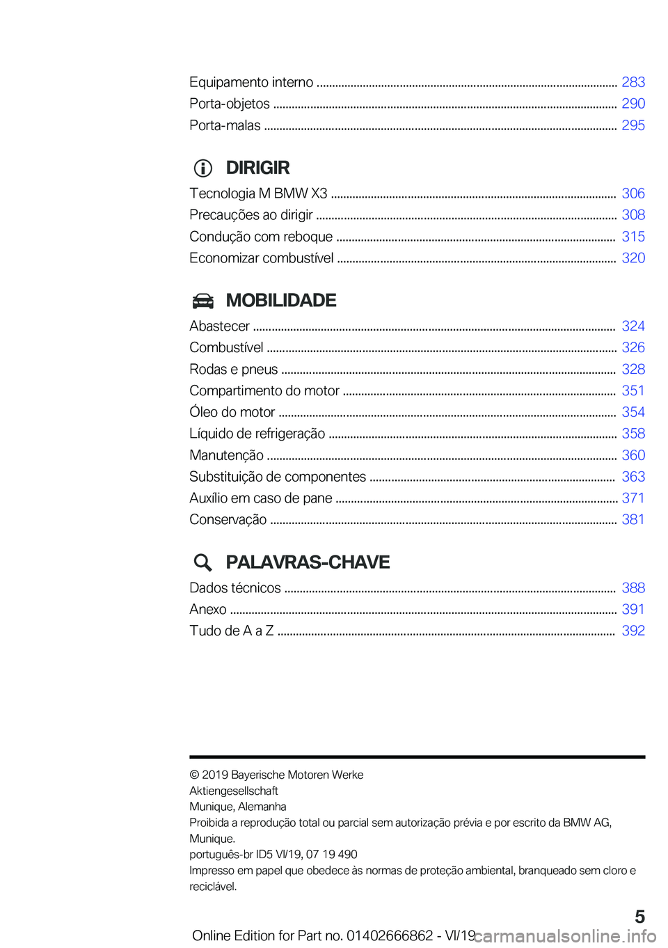 BMW X3 M 2020  Manual do condutor (in Portuguese) �E�q�u�i�p�a�m�e�n�t�o��i�n�t�e�r�n�o��.�.�.�.�.�.�.�.�.�.�.�.�.�.�.�.�.�.�.�.�.�.�.�.�.�.�.�.�.�.�.�.�.�.�.�.�.�.�.�.�.�.�.�.�.�.�.�.�.�.�.�.�.�.�.�.�.�.�.�.�.�.�.�.�.�.�.�.�.�.�.�.�.�.�.�.�.�.�.�.