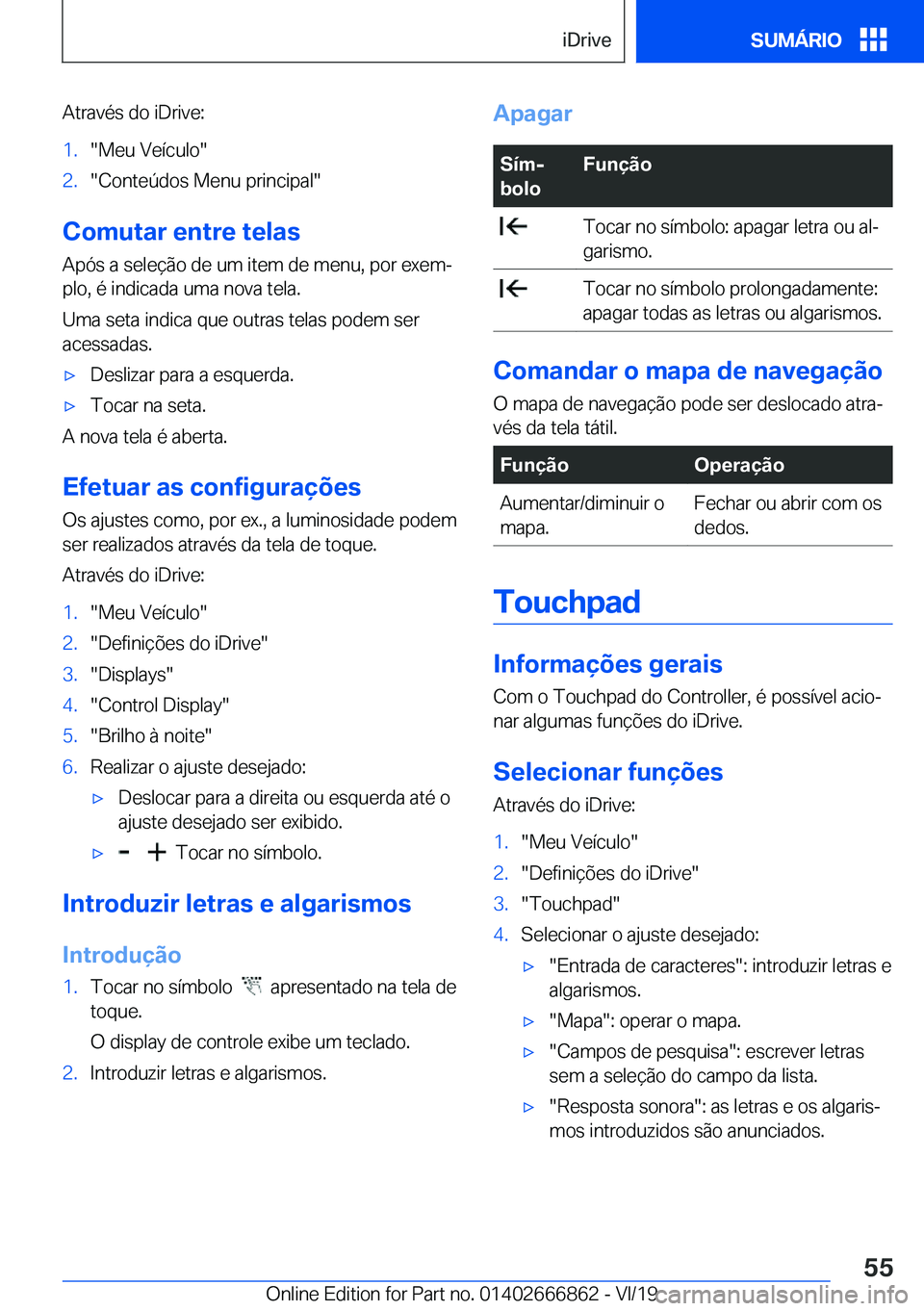BMW X3 M 2020  Manual do condutor (in Portuguese) �A�t�r�a�v�é�s��d�o��i�D�r�i�v�e�:�1�.��M�e�u��V�e�