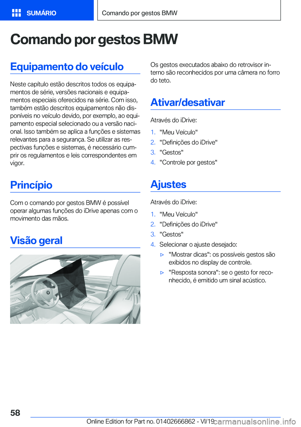 BMW X3 M 2020  Manual do condutor (in Portuguese) �C�o�m�a�n�d�o��p�o�r��g�e�s�t�o�s��B�M�W�E�q�u�i�p�a�m�e�n�t�o��d�o��v�e�