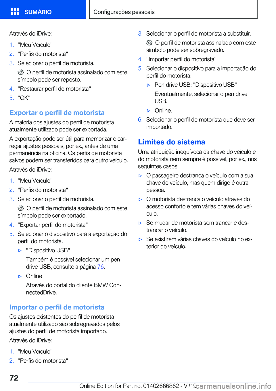BMW X3 M 2020  Manual do condutor (in Portuguese) �A�t�r�a�v�é�s��d�o��i�D�r�i�v�e�:�1�.��M�e�u��V�e�