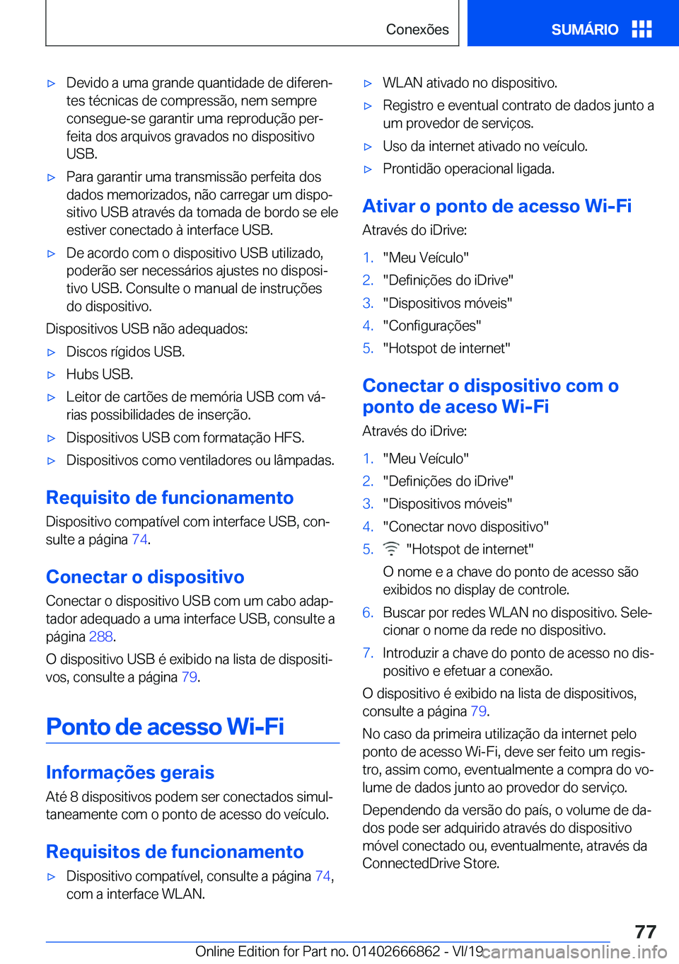 BMW X3 M 2020  Manual do condutor (in Portuguese) 'x�D�e�v�i�d�o��a��u�m�a��g�r�a�n�d�e��q�u�a�n�t�i�d�a�d�e��d�e��d�i�f�e�r�e�nª�t�e�s��t�é�c�n�i�c�a�s��d�e��c�o�m�p�r�e�s�s�ã�o�,��n�e�m��s�e�m�p�r�e
�c�o�n�s�e�g�u�e�-�s�e��g�a�r