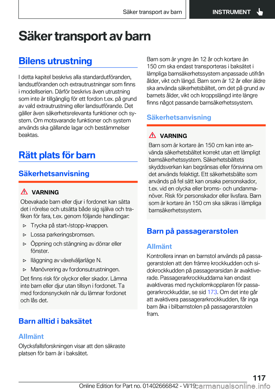 BMW X3 M 2020  InstruktionsbÖcker (in Swedish) �S�ä�k�e�r��t�r�a�n�s�p�o�r�t��a�v��b�a�r�n�B�i�l�e�n�s��u�t�r�u�s�t�n�i�n�g
�I��d�e�t�t�a��k�a�p�i�t�e�l��b�e�s�k�r�i�v�s��a�l�l�a��s�t�a�n�d�a�r�d�u�t�f�
