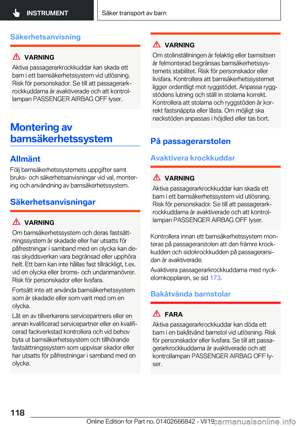 BMW X3 M 2020  InstruktionsbÖcker (in Swedish) �S�ä�k�e�r�h�e�t�s�a�n�v�i�s�n�i�n�g
�V�A�R�N�I�N�G
�A�k�t�i�v�a��p�a�s�s�a�g�e�r�a�r�k�r�o�c�k�k�u�d�d�a�r��k�a�n��s�k�a�d�a��e�t�t �b�a�r�n��i��e�t�t��b�a�r�n�s�ä�k�e�r�h�e�t�s�s�y�s�t�e�m�
