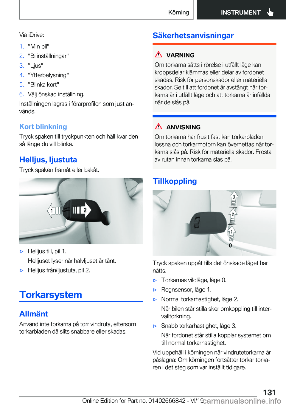BMW X3 M 2020  InstruktionsbÖcker (in Swedish) �V�i�a��i�D�r�i�v�e�:�1�.��M�i�n��b�i�l��2�.��B�i�l�i�n�s�t�ä�l�l�n�i�n�g�a�r��3�.��L�j�u�s��4�.��Y�t�t�e�r�b�e�l�y�s�n�i�n�g��5�.��B�l�i�n�k�a��k�o�r�t��6�.�V�ä�l�j��