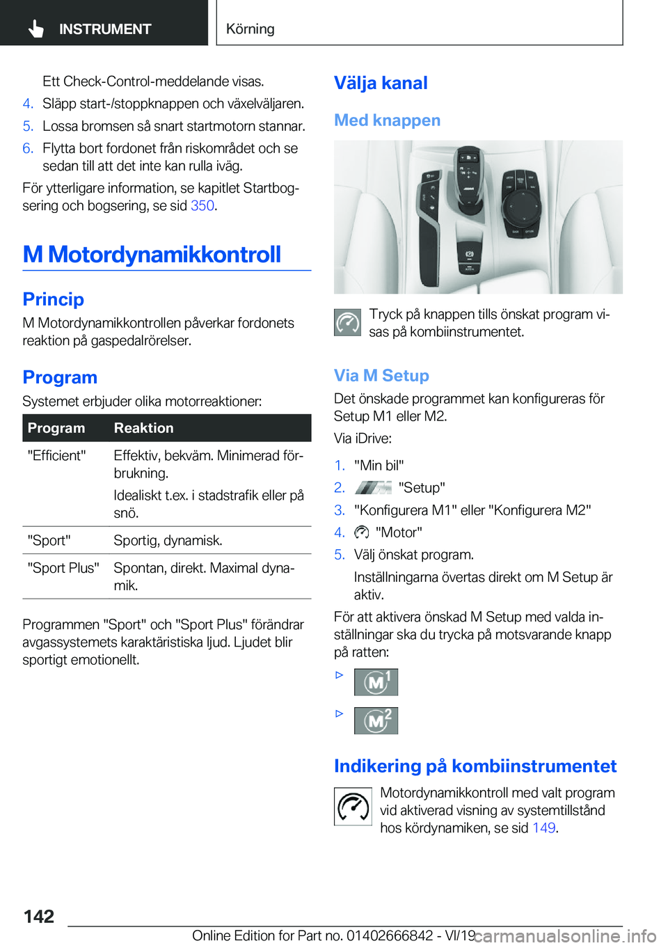 BMW X3 M 2020  InstruktionsbÖcker (in Swedish) �E�t�t��C�h�e�c�k�-�C�o�n�t�r�o�l�-�m�e�d�d�e�l�a�n�d�e��v�i�s�a�s�.�4�.�S�l�ä�p�p��s�t�a�r�t�-�/�s�t�o�p�p�k�n�a�p�p�e�n��o�c�h��v�ä�x�e�l�v�ä�l�j�a�r�e�n�.�5�.�L�o�s�s�a��b�r�o�m�s�e�n��s�