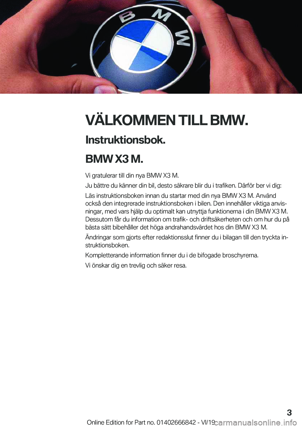 BMW X3 M 2020  InstruktionsbÖcker (in Swedish) �V�Ä�L�K�O�M�M�E�N��T�I�L�L��B�M�W�.�I�n�s�t�r�u�k�t�i�o�n�s�b�o�k�.
�B�M�W��X�3��M�.
�V�i��g�r�a�t�u�l�e�r�a�r��t�i�l�l��d�i�n��n�y�a��B�M�W��X�3��M�.
�J�u��b�ä�t�t�r�e��d�u��k�ä�n�n