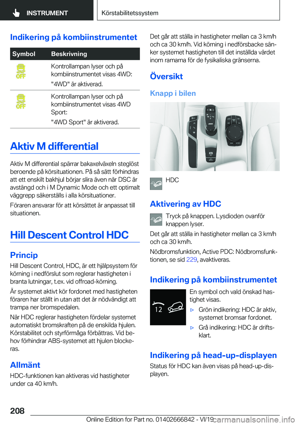 BMW X3 M 2020  InstruktionsbÖcker (in Swedish) �I�n�d�i�k�e�r�i�n�g��p�å��k�o�m�b�i�i�n�s�t�r�u�m�e�n�t�e�t�S�y�m�b�o�l�B�e�s�k�r�i�v�n�i�n�g�K�o�n�t�r�o�l�l�a�m�p�a�n��l�y�s�e�r��o�c�h��p�å
�k�o�m�b�i�i�n�s�t�r�u�m�e�n�t�e�t��v�i�s�a�s��