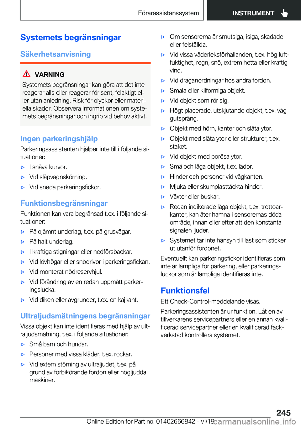 BMW X3 M 2020  InstruktionsbÖcker (in Swedish) �S�y�s�t�e�m�e�t�s��b�e�g�r�ä�n�s�n�i�n�g�a�r
�S�ä�k�e�r�h�e�t�s�a�n�v�i�s�n�i�n�g
�V�A�R�N�I�N�G
�S�y�s�t�e�m�e�t�s��b�e�g�r�ä�n�s�n�i�n�g�a�r��k�a�n��g�