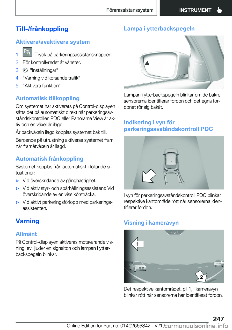 BMW X3 M 2020  InstruktionsbÖcker (in Swedish) �T�i�l�l�-�/�f�r�å�n�k�o�p�p�l�i�n�g�A�k�t�i�v�e�r�a�/�a�v�a�k�t�i�v�e�r�a��s�y�s�t�e�m�1�.���T�r�y�c�k��p�å��p�a�r�k�e�r�i�n�g�s�a�s�s�i�s�t�a�n�s�k�n�a�p�p�e�n�.�2�.�F�