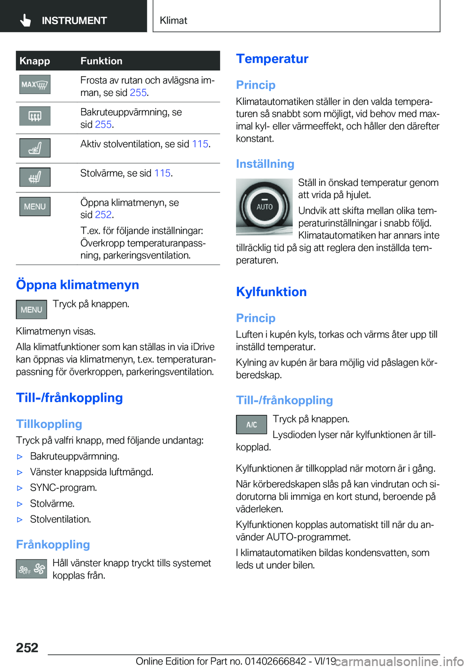 BMW X3 M 2020  InstruktionsbÖcker (in Swedish) �K�n�a�p�p�F�u�n�k�t�i�o�n�F�r�o�s�t�a��a�v��r�u�t�a�n��o�c�h��a�v�l�ä�g�s�n�a��i�mj
�m�a�n�,��s�e��s�i�d� �2�5�5�.�B�a�k�r�u�t�e�u�p�p�v�ä�r�m�n�i�n�g�,��s�e
�s�i�d� �2�5�5 �.�A�k�t�i�v�