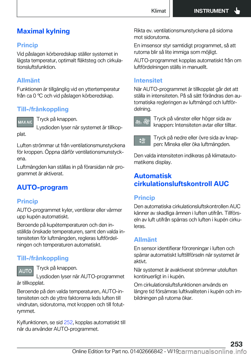 BMW X3 M 2020  InstruktionsbÖcker (in Swedish) �M�a�x�i�m�a�l��k�y�l�n�i�n�g�P�r�i�n�c�i�p
�V�i�d��p�å�s�l�a�g�e�n��k�