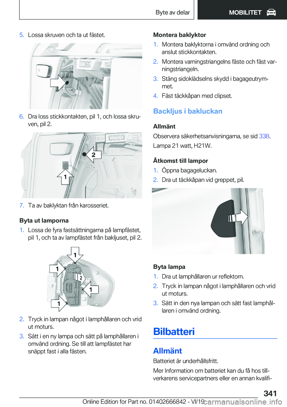 BMW X3 M 2020  InstruktionsbÖcker (in Swedish) �5�.�L�o�s�s�a��s�k�r�u�v�e�n��o�c�h��t�a��u�t��f�ä�s�t�e�t�.�6�.�D�r�a��l�o�s�s��s�t�i�c�k�k�o�n�t�a�k�t�e�n�,��p�i�l��1�,��o�c�h��l�o�s�s�a��s�k�r�uj�v�e�n�,��p�i�l��2�.�7�.�T�a��a�