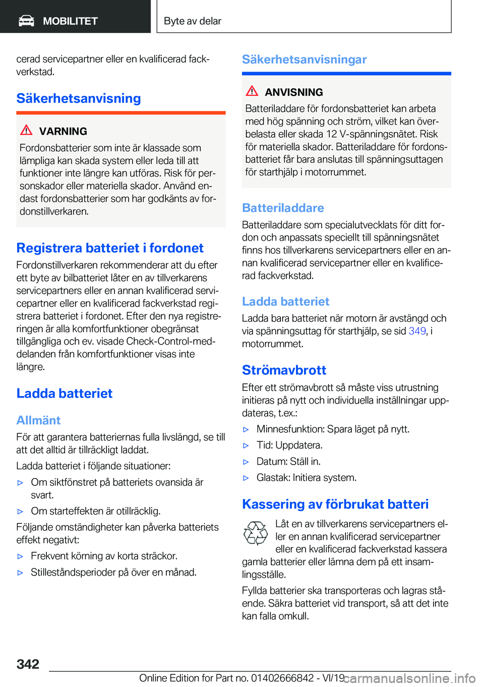 BMW X3 M 2020  InstruktionsbÖcker (in Swedish) �c�e�r�a�d��s�e�r�v�i�c�e�p�a�r�t�n�e�r��e�l�l�e�r��e�n��k�v�a�l�i�f�i�c�e�r�a�d��f�a�c�kj
�v�e�r�k�s�t�a�d�.
�S�ä�k�e�r�h�e�t�s�a�n�v�i�s�n�i�n�g
�V�A�R�N�I�N�G
�F�o�r�d�o�n�s�b�a�t�t�e�r�i�e�