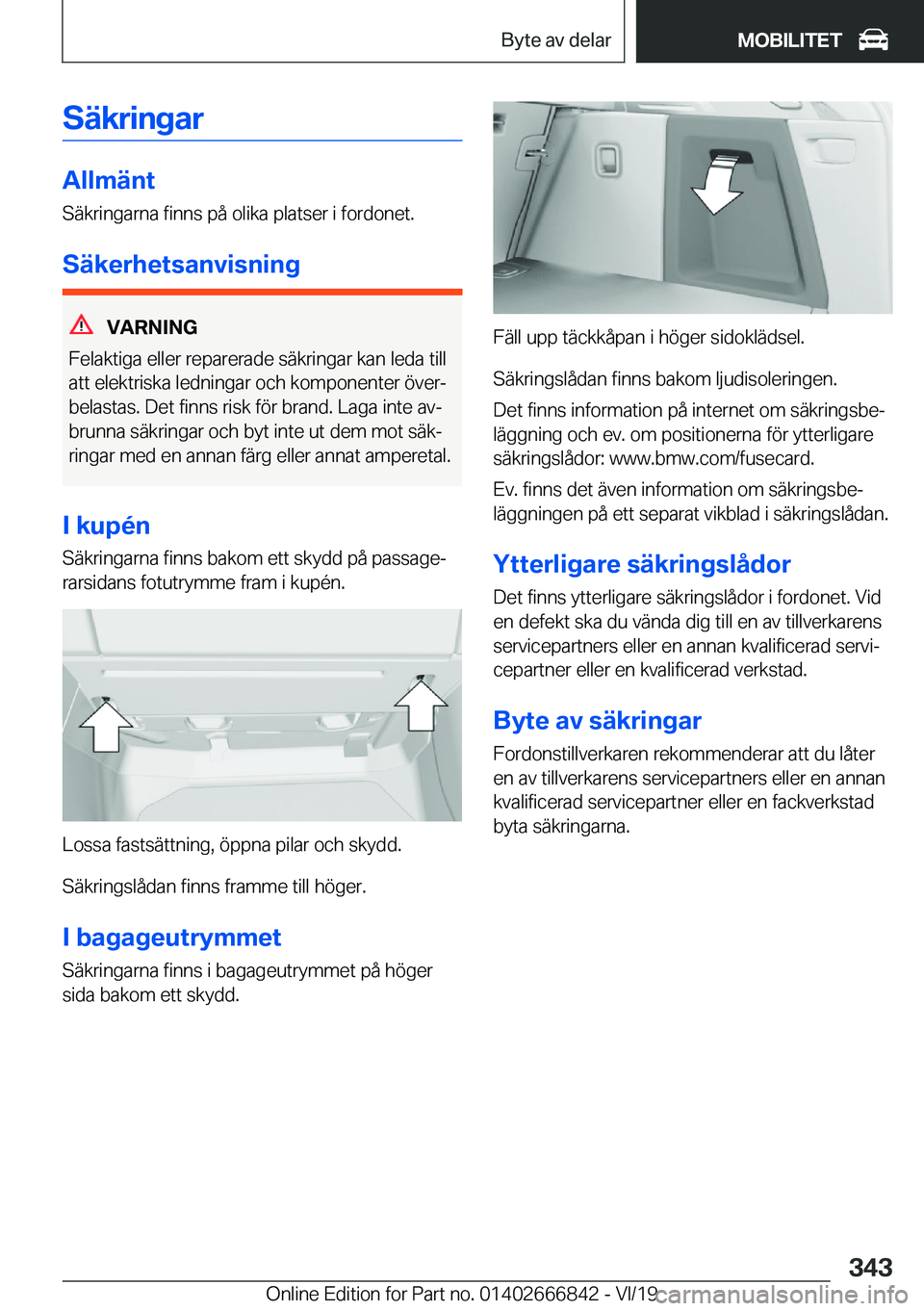 BMW X3 M 2020  InstruktionsbÖcker (in Swedish) �S�ä�k�r�i�n�g�a�r
�A�l�l�m�ä�n�t
�S�ä�k�r�i�n�g�a�r�n�a��f�i�n�n�s��p�å��o�l�i�k�a��p�l�a�t�s�e�r��i��f�o�r�d�o�n�e�t�.
�S�ä�k�e�r�h�e�t�s�a�n�v�i�s�n�i�n�g
�V�A�R�N�I�N�G
�F�e�l�a�k�t�i�g