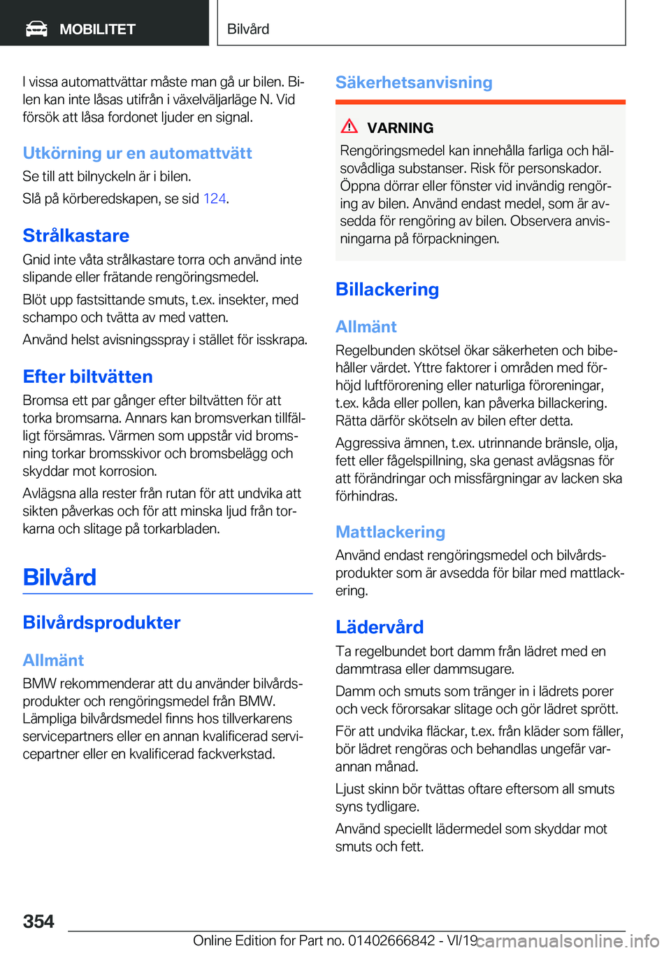 BMW X3 M 2020  InstruktionsbÖcker (in Swedish) �I��v�i�s�s�a��a�u�t�o�m�a�t�t�v�ä�t�t�a�r��m�å�s�t�e��m�a�n��g�å��u�r��b�i�l�e�n�.��B�ij
�l�e�n��k�a�n��i�n�t�e��l�å�s�a�s��u�t�i�f�r�å�n��i��v�ä�x�e�l�v�ä�l�j�a�r�l�ä�g�e��N�