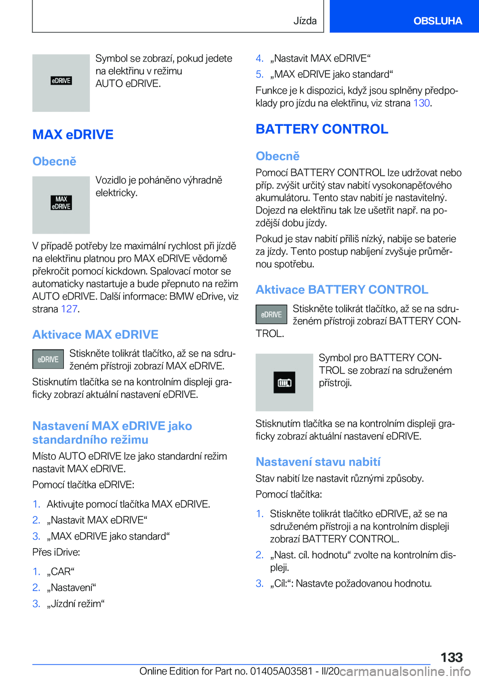 BMW X3 PLUG IN HYBRID 2020  Návod na použití (in Czech) �S�y�m�b�o�l��s�e��z�o�b�r�a�z�