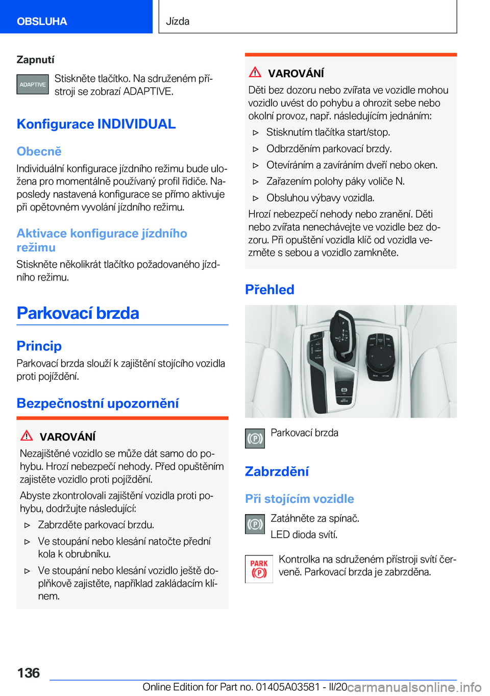 BMW X3 PLUG IN HYBRID 2020  Návod na použití (in Czech) �Z�a�p�n�u�t�
