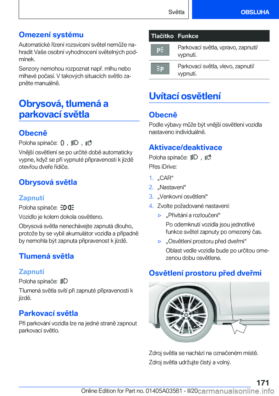 BMW X3 PLUG IN HYBRID 2020  Návod na použití (in Czech) �O�m�e�z�e�n�