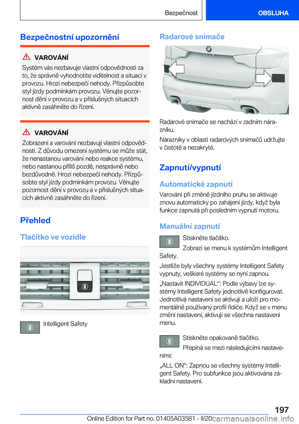 BMW X3 PLUG IN HYBRID 2020  Návod na použití (in Czech) �B�e�z�p�e�č�n�o�s�t�n�