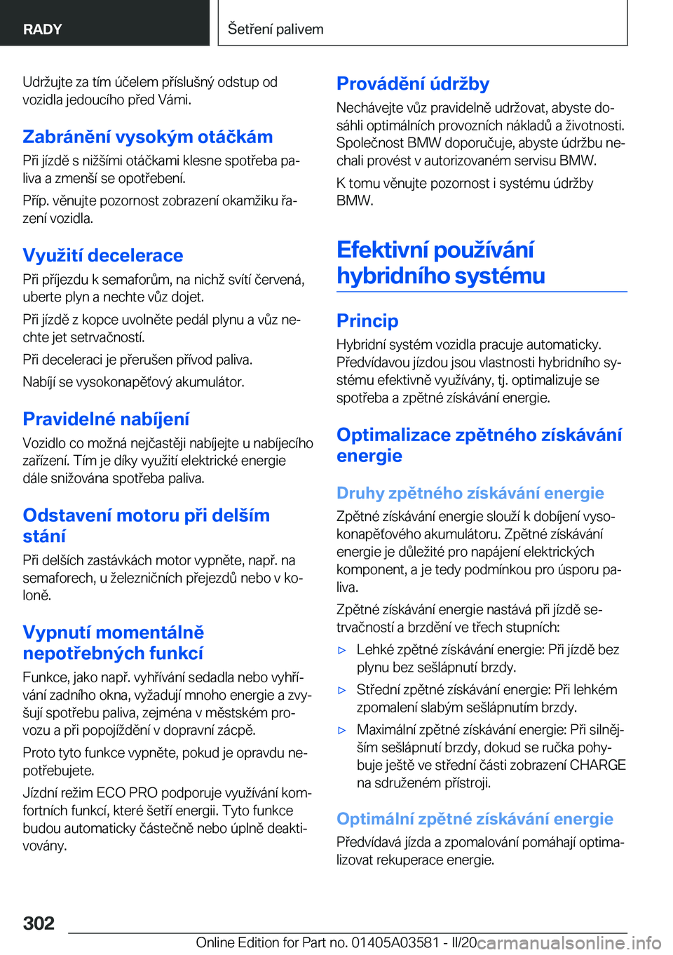 BMW X3 PLUG IN HYBRID 2020  Návod na použití (in Czech) �U�d�r�u�j�t�e��z�a��t�