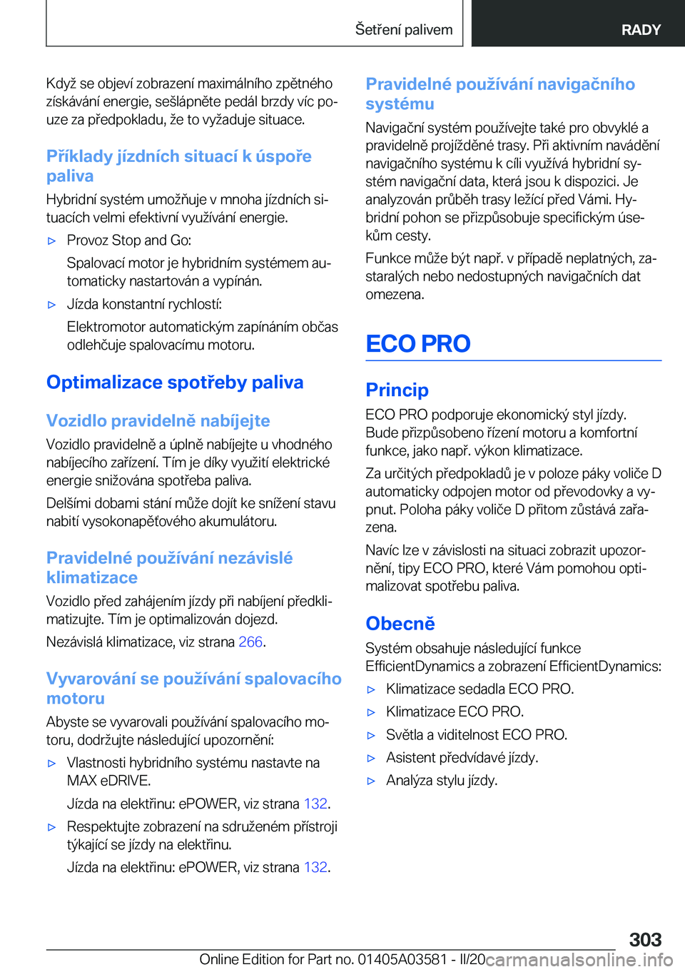 BMW X3 PLUG IN HYBRID 2020  Návod na použití (in Czech) �K�d�y��s�e��o�b�j�e�v�