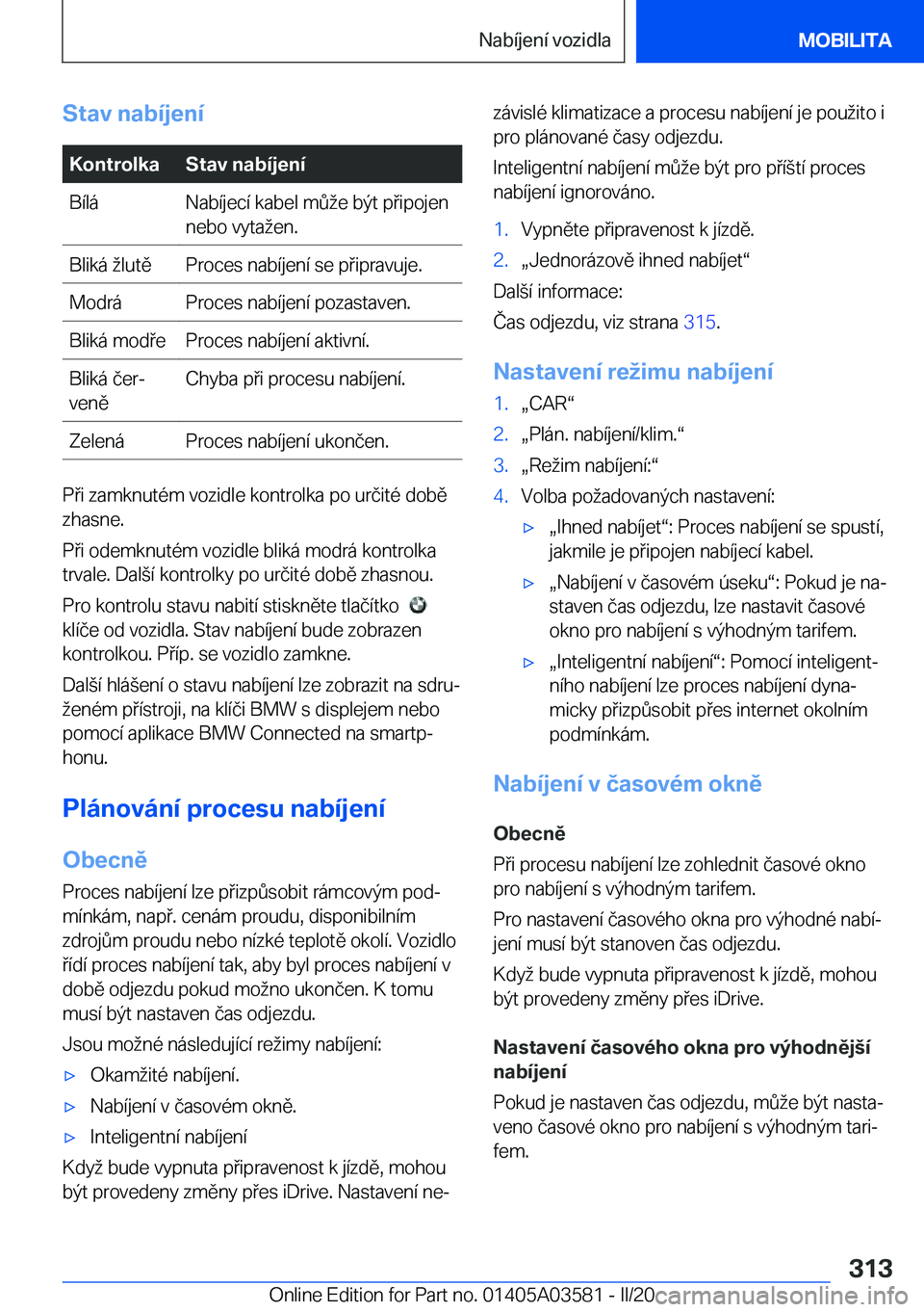 BMW X3 PLUG IN HYBRID 2020  Návod na použití (in Czech) �S�t�a�v��n�a�b�