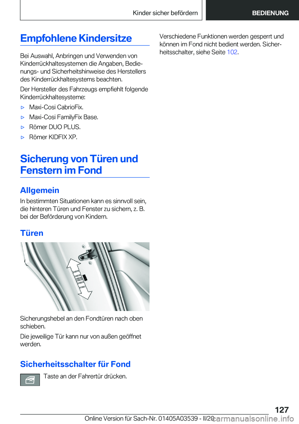 BMW X3 PLUG IN HYBRID 2020  Betriebsanleitungen (in German) �E�m�p�f�o�h�l�e�n�e��K�i�n�d�e�r�s�i�t�z�e
�B�e�i��A�u�s�w�a�h�l�,��A�n�b�r�i�n�g�e�n��u�n�d��V�e�r�w�e�n�d�e�n��v�o�n
�K�i�n�d�e�r�r�