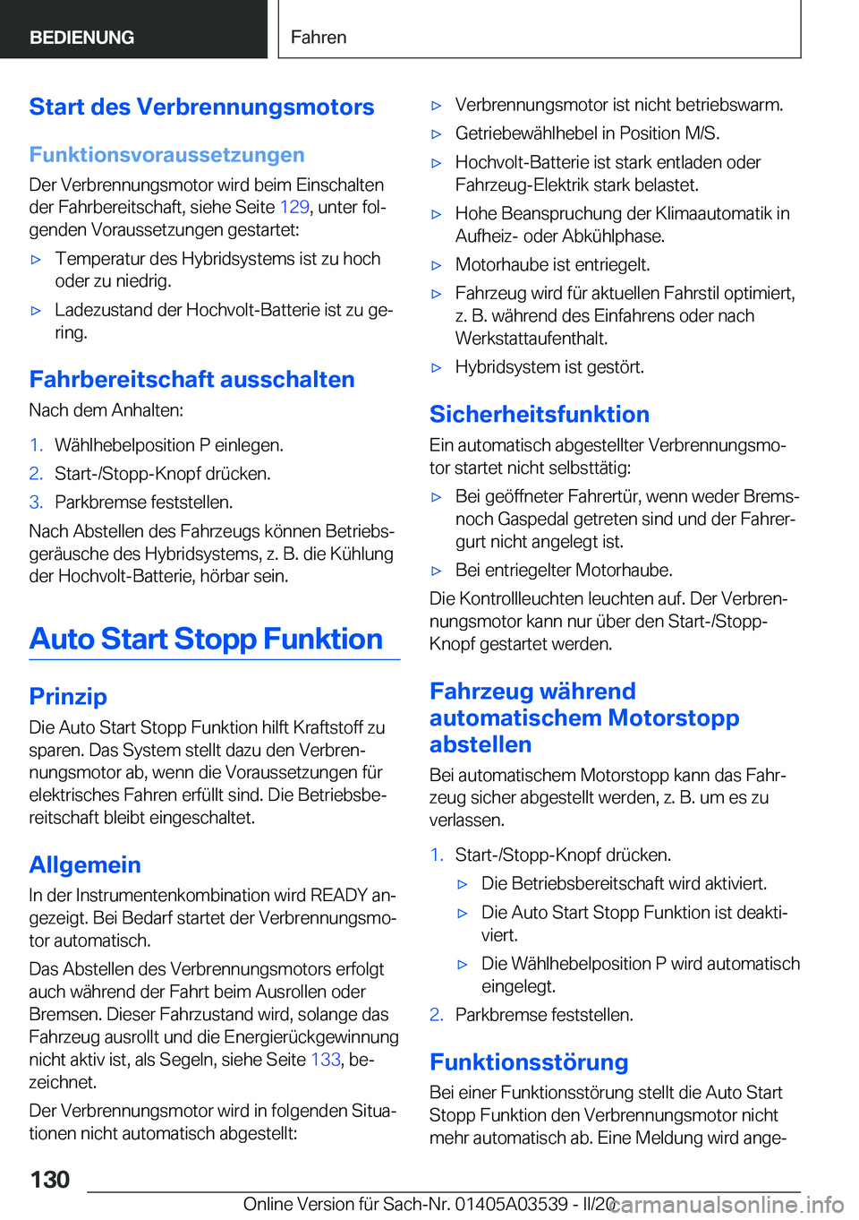 BMW X3 PLUG IN HYBRID 2020  Betriebsanleitungen (in German) �S�t�a�r�t��d�e�s��V�e�r�b�r�e�n�n�u�n�g�s�m�o�t�o�r�s
�F�u�n�k�t�i�o�n�s�v�o�r�a�u�s�s�e�t�z�u�n�g�e�n
�D�e�r��V�e�r�b�r�e�n�n�u�n�g�s�m�o�t�o�r��w�i�r�d��b�e�i�m��E�i�n�s�c�h�a�l�t�e�n
�d�e�r�