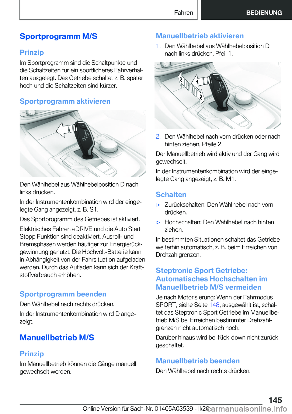 BMW X3 PLUG IN HYBRID 2020  Betriebsanleitungen (in German) �S�p�o�r�t�p�r�o�g�r�a�m�m��M�/�S�P�r�i�n�z�i�p
�I�m��S�p�o�r�t�p�r�o�g�r�a�m�m��s�i�n�d��d�i�e��S�c�h�a�l�t�p�u�n�k�t�e��u�n�d �d�i�e��S�c�h�a�l�t�z�e�i�t�e�n��f�