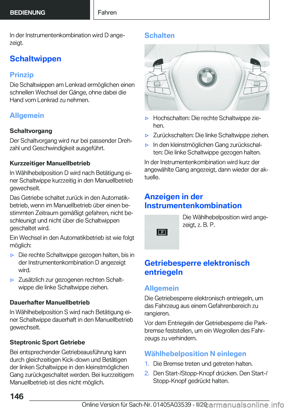 BMW X3 PLUG IN HYBRID 2020  Betriebsanleitungen (in German) �I�n��d�e�r��I�n�s�t�r�u�m�e�n�t�e�n�k�o�m�b�i�n�a�t�i�o�n��w�i�r�d��D��a�n�g�ej
�z�e�i�g�t�.
�S�c�h�a�l�t�w�i�p�p�e�n�P�r�i�n�z�i�p
�D�i�e��S�c�h�a�l�t�w�i�p�p�e�n��a�m��L�e�n�k�r�a�d��e�r�