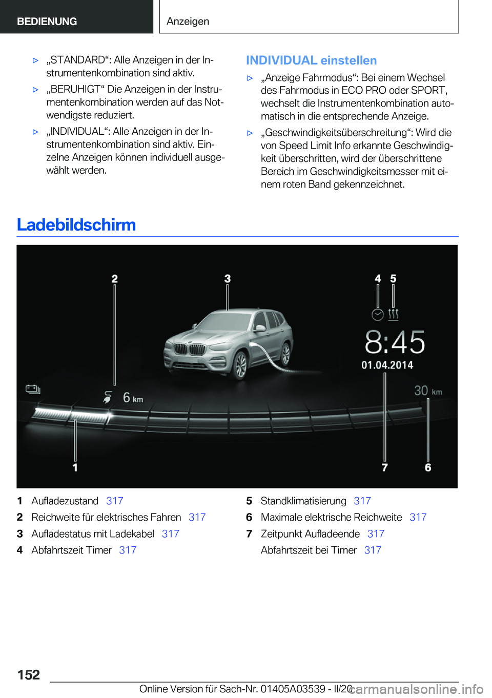 BMW X3 PLUG IN HYBRID 2020  Betriebsanleitungen (in German) xx�S�T�A�N�D�A�R�Dv�:��A�l�l�e��A�n�z�e�i�g�e�n��i�n��d�e�r��I�nj�s�t�r�u�m�e�n�t�e�n�k�o�m�b�i�n�a�t�i�o�n��s�i�n�d��a�k�t�i�v�.xx�B�E�R�U�H�I�G�Tv��D�i�e��A�n�z�e�i�g�e�n��i�n��d�e