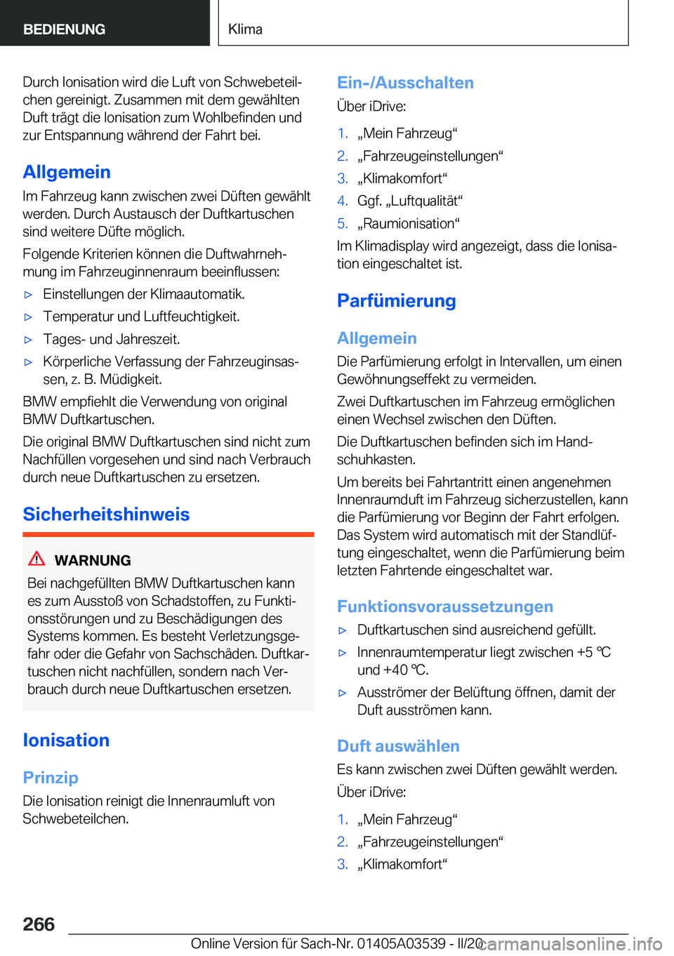 BMW X3 PLUG IN HYBRID 2020  Betriebsanleitungen (in German) �D�u�r�c�h��I�o�n�i�s�a�t�i�o�n��w�i�r�d��d�i�e��L�u�f�t��v�o�n��S�c�h�w�e�b�e�t�e�i�lj�c�h�e�n��g�e�r�e�i�n�i�g�t�.��Z�u�s�a�m�m�e�n��m�i�t��d�e�m��g�e�w�