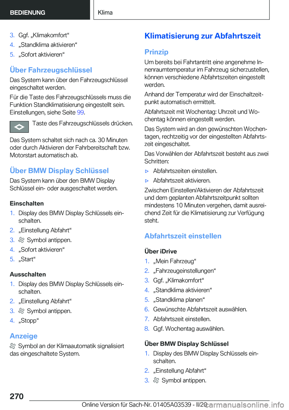 BMW X3 PLUG IN HYBRID 2020  Betriebsanleitungen (in German) �3�.�G�g�f�.�x�K�l�i�m�a�k�o�m�f�o�r�tv�4�.x�S�t�a�n�d�k�l�i�m�a��a�k�t�i�v�i�e�r�e�nv�5�.x�S�o�f�o�r�t��a�k�t�i�v�i�e�r�e�nv
�