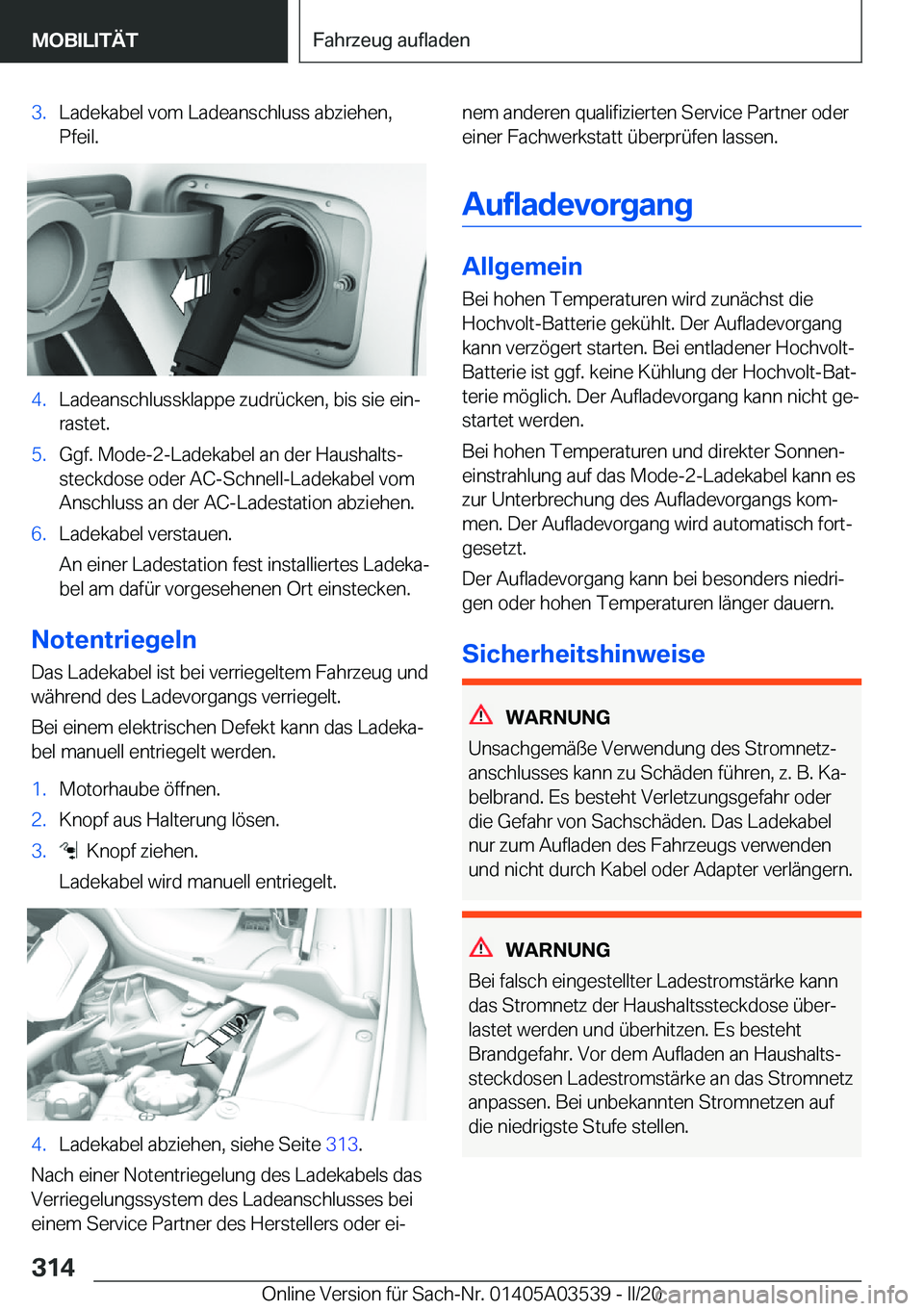 BMW X3 PLUG IN HYBRID 2020  Betriebsanleitungen (in German) �3�.�L�a�d�e�k�a�b�e�l��v�o�m��L�a�d�e�a�n�s�c�h�l�u�s�s��a�b�z�i�e�h�e�n�,
�P�f�e�i�l�.�4�.�L�a�d�e�a�n�s�c�h�l�u�s�s�k�l�a�p�p�e��z�u�d�r�