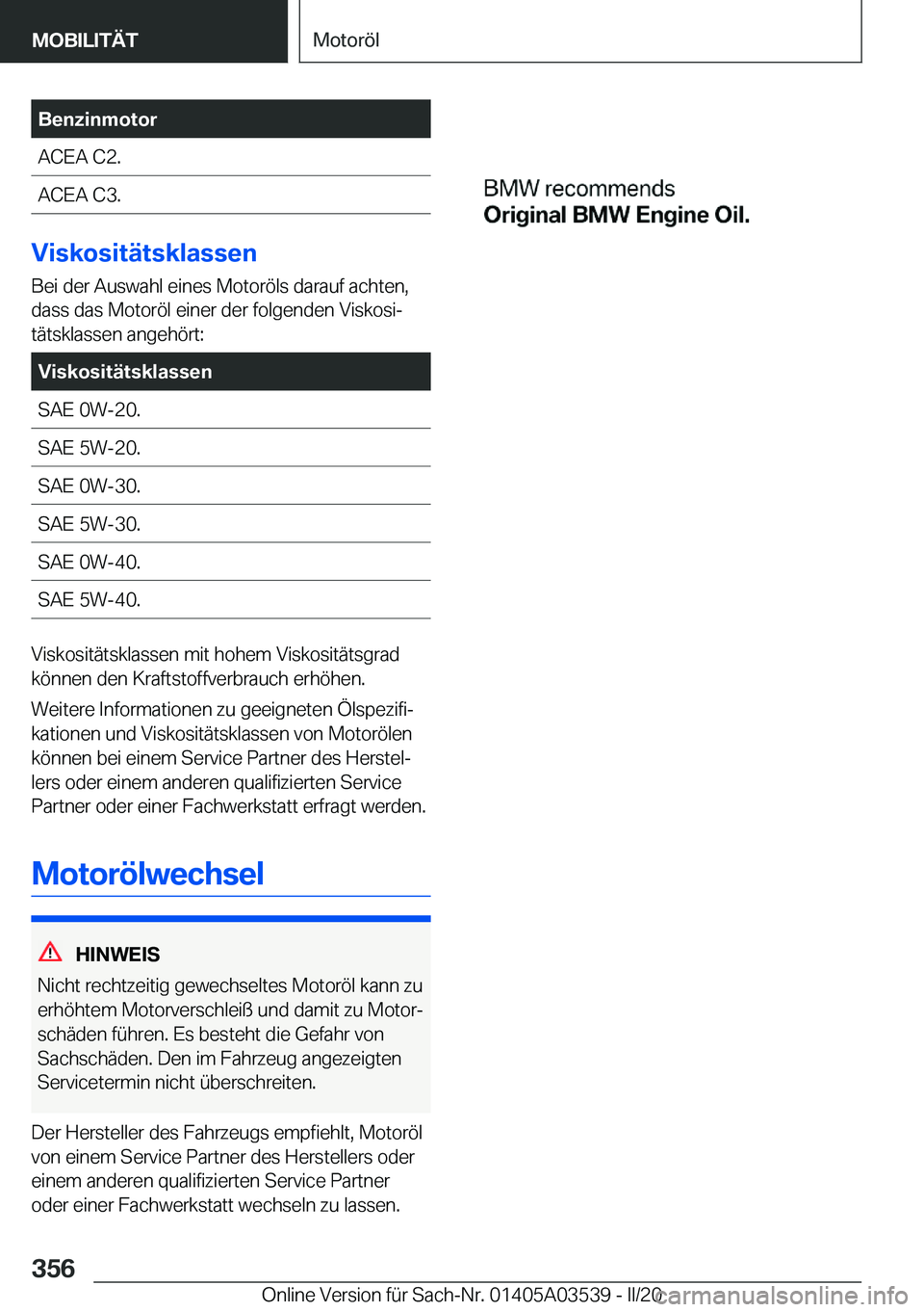 BMW X3 PLUG IN HYBRID 2020  Betriebsanleitungen (in German) �B�e�n�z�i�n�m�o�t�o�r�A�C�E�A��C�2�.�A�C�E�A��C�3�.
�V�i�s�k�o�s�i�t�
