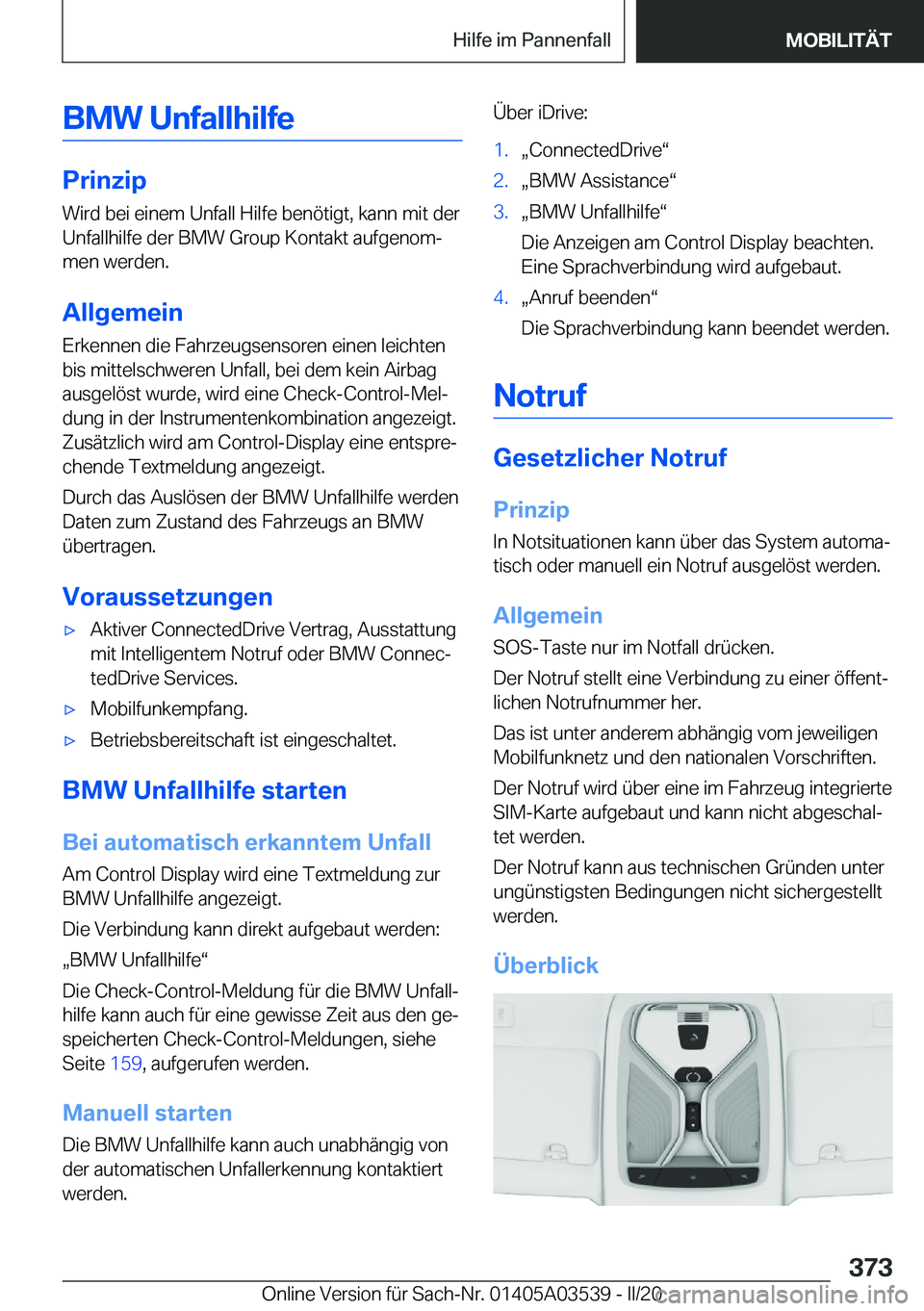 BMW X3 PLUG IN HYBRID 2020  Betriebsanleitungen (in German) �B�M�W��U�n�f�a�l�l�h�i�l�f�e
�P�r�i�n�z�i�p
�W�i�r�d��b�e�i��e�i�n�e�m��U�n�f�a�l�l��H�i�l�f�e��b�e�n�