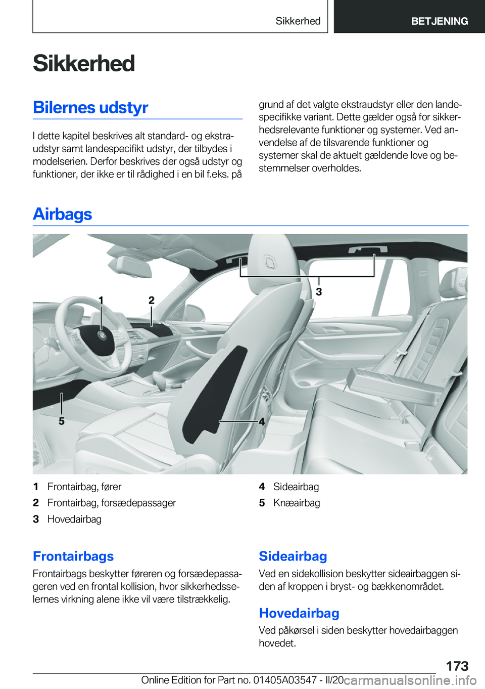 BMW X3 PLUG IN HYBRID 2020  InstruktionsbØger (in Danish) �S�i�k�k�e�r�h�e�d�B�i�l�e�r�n�e�s��u�d�s�t�y�r
�I��d�e�t�t�e��k�a�p�i�t�e�l��b�e�s�k�r�i�v�e�s��a�l�t��s�t�a�n�d�a�r�d�-��o�g��e�k�s�t�r�aj
�u�d�s�t�y�r��s�a�m�t��l�a�n�d�e�s�p�e�c�i�f�i�k