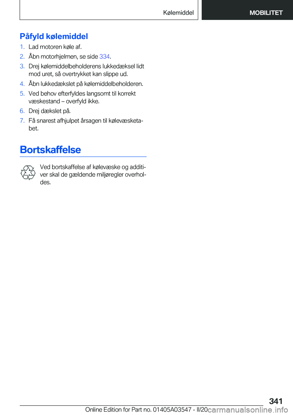 BMW X3 PLUG IN HYBRID 2020  InstruktionsbØger (in Danish) �P�å�f�y�l�d��k�